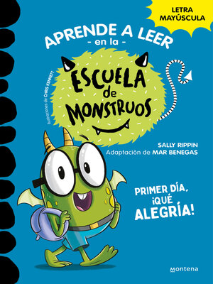 cover image of Aprender a leer en la Escuela de Monstruos 11--Primer día, ¡qué alegría!